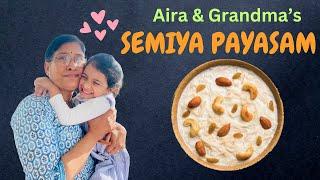 Aira & Grandma's Sweet Time: Making Yummy Semiya Payasam! 