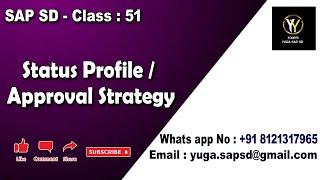 SAP SD: Class-51: Status profile / Approval Strategy || Your's Yuga SAP SD