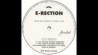 E-Rection – Suck My Dang-A-Long 1992