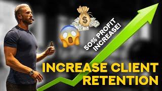 How To Get Increase Fitness Client Retention (50% profit increase)