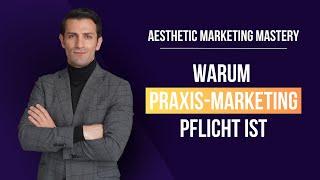 Warum Praxis-Marketing in der Ästhetik PFLICHT ist