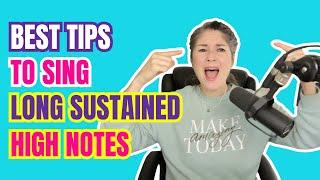 Best tips to sing long sustained high notes