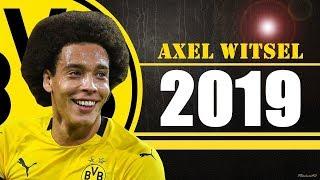 Axel Witsel - Amazing Skills Show 2019