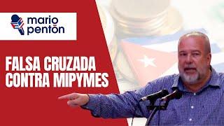 Aparentan cruzada contra mipymes, pero en realidad favorecen a las suyas en Cuba, dice experto