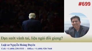 LS Nguyễn Hoàng Duyên - DGCB#699 - Đạⓝ sướt vành tai, liệu ngài đổi giọng?