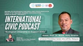 Ecological Citizenship | International Civic Podcast PPKn FKIP UNS with Prof. Hairy (UPSI-Malaysia)