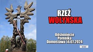 RZEŹ WOŁYŃSKA  -  POMNIK PRAWDY W DOMOSTAWIE