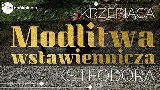 Modlitwa uzdrowienia uwolnienia oczyszczenia wstawiennicza ks. Teodor