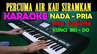 PERCUMA - Rita Sugiarto | KARAOKE NADA COWOK/PRIA || LIRIK, HD