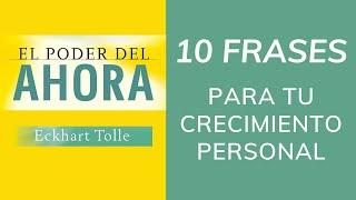 10 FRASES del Poder del Ahora IMPRESCINDIBLES en tu Crecimiento Personal