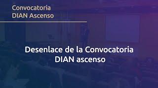 Estado actual de la Convocatoria DIAN Ascenso