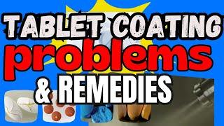 TABLET COATING PROBLEMS & REMEDIES - PRACTICAL SOLUTION Pharmaceutical Concept [2022] | PC