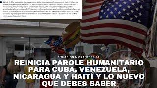 Reinicia Parole Humanitario para Cuba, Venezuela, Nicaragua y Haití y lo nuevo que debes saber