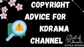 How To Avoid Copyright Violation for Kdrama Channel  Best of Kdrama After Hours
