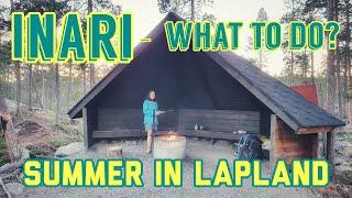INARI, Finland - What to do? | Lapland in summer? Why not? | Sami Siida, Wilderness Church, and more