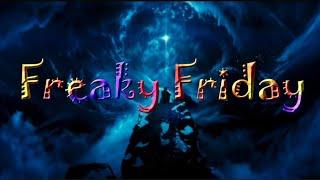 Freaky Friday 5/31/24