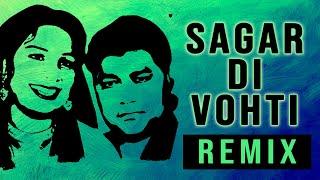 Sagar Di Vohti REMIX - Satnam Sagar - Sharanjeet Shammi - Dollar D - Latest Revive Song 2024