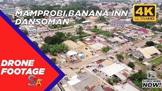 DRONE FOOTAGE - MAMPROBI , BANANA INN DANSOMAN (4K)