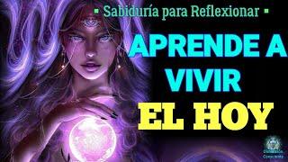 APRENDE A VIVIR EN EL MOMENTO PRESENTE | SABIDURÍA ORIENTAL PARA REFLEXIONAR