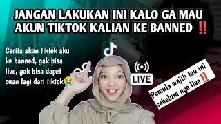 HATI HATI JANGAN SAMPE AKUN TIKTOK KALIAN KE BANNED ‼️GAK BISA DAPET CUAN LAGI KAYA AKU 