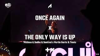 Matisse & Sadko x Martin Garrix & Tiesto - Once Again x The Only Way Is Up (Martin Garrix  Mashup)