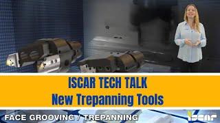 ISCAR TECH TALK -  Modular Trepanning Tools