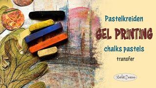    Pastelkreiden Gelatinedruck / Chalk Pastels Gel Print