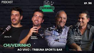 CHUVEIRINHO - AO VIVO NO TRIBUNA SPORTS BAR  - EP.96