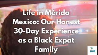 Is Mérida Mexico Worth It? Living in Mérida for 30 Days | Family Perspective|MX Expat Family of 5