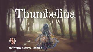 The Story of THUMBELINA / Bedtime Story to Relax & Sleep