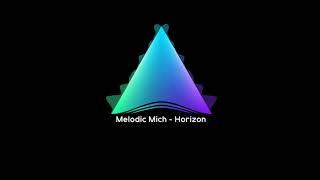 Melodic Mich - Horizon