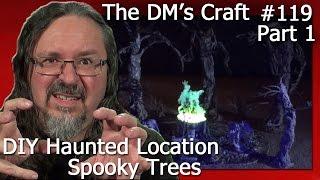 Haunted Location Spooky Miniature Tree Terrain (DM's Craft #119/Part1)