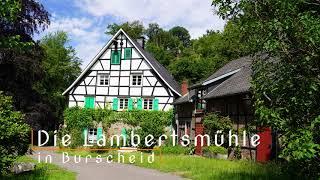 Die Lambertsmühle in Burscheid - Tag des offenen Denkmals Digital