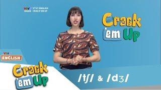 VTV7 | Crack 'em up | Phân biệt cặp âm /tʃ/ và /dʒ/