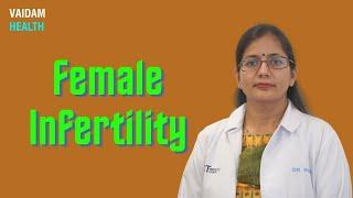 Female Infertility - Best Explained by Dr. Parul Katiyar from ART Fertility Clinics, New Delhi