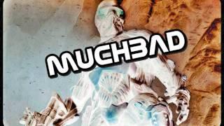 muchbad - much is back