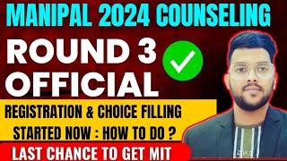 MANIPAL Counselling 2024 round 3 urgent official update  | Registration & choice filling started 