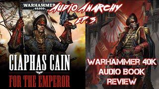 Audio Anarchy Episode 3 - Warhammer 40K: Ciaphas Cain for the Emperor Review