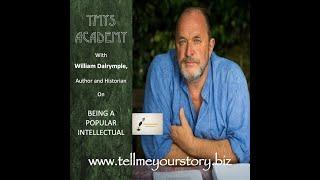 William Dalrymple on BEING A POPULAR INTELLECTUAL