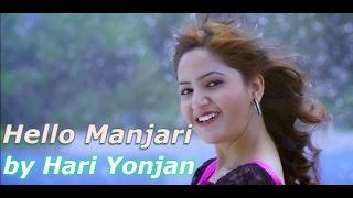 Hello Manjari | Latest Lok Pop Song | Hari Yonjan Feat. Puspal Khadka, Barsha Shiwakoti