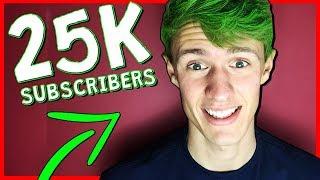 25,000 SUBSCRIBER SPECIAL!