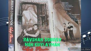 Ravshan Sobirov-Men kuylayman (Retro Uz MP3)(Farhod M12)