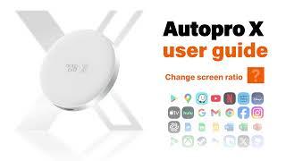 AutoPro X User Guide (2) : How to Change Screen Aspect Ratio