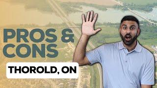 Top 5 PROS and CONS of Living in Thorold, ON