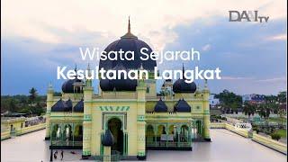 Wisata Sejarah Kesultanan Langkat | POTRET