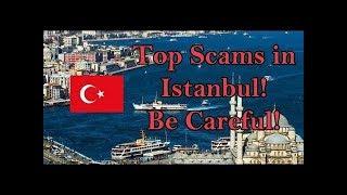  Top scams in Istanbul, Turkey - Don't get ripped off!