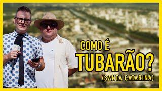 A CIDADE DE TUBARÃO (Santa Catarina)