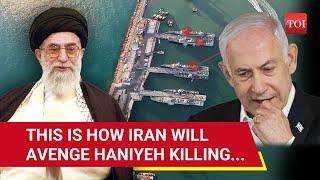 Haniyeh Revenge: Iran To Strike Killers First, Then Attack Israel? Report Drops Bombshell