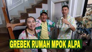 [FULL] RAFFI AHMAD & IRFAN HAKIM GREBEK RUMAH MPOK ALPA | FYP (03/08/23)