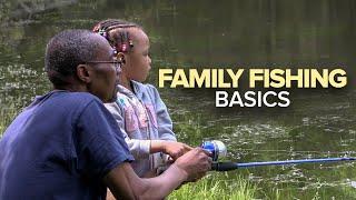 How To Start Fishing: Family Fishing Basics